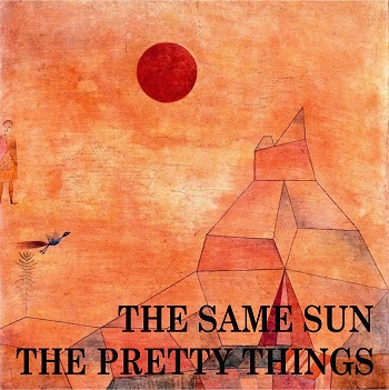 pretty things - the same sun
